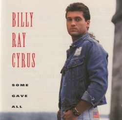 Billy Ray Cyrus - Some Gave All (2011)