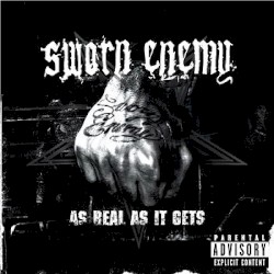 Sworn Enemy - As Real As It Gets (2003)