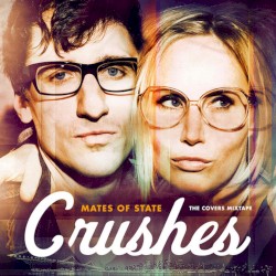 Mates of State - Crushes (2010)