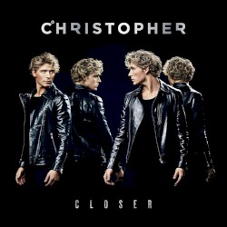 Christopher - Closer (2016)