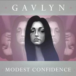 Gavlyn - Modest Confidence (2014)