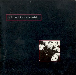 Slowdive - Souvlaki (1994)