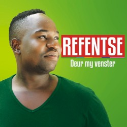 Refentse - Deur My Venster (2017)