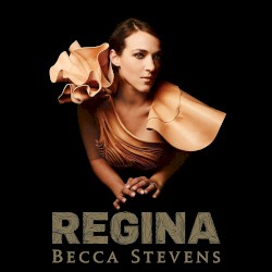 Becca Stevens - Regina (2017)