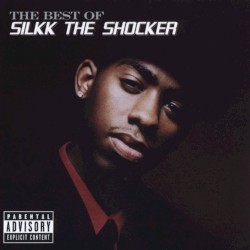 Silkk The Shocker - Best Of Silkk The Shocker (2005)