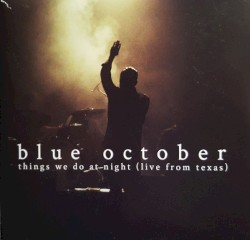 Blue October - Things We Do at Night (2015)