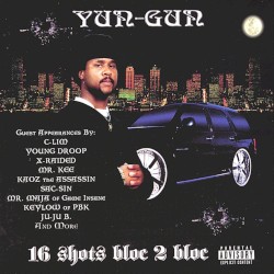 Yun-Gun - 16 Shots Bloc 2 Bloc (2001)