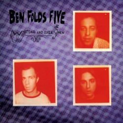 Ben Folds Five - Whatever And Ever Amen (1997)