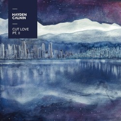 Hayden Calnin - Cut Love Pt. 2 (2016)