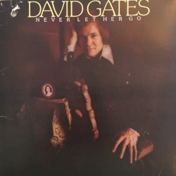 David Gates - Never Let Her Go (1975)